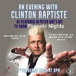 An Evening With Clinton Baptiste at Theatre by QE2 – Shows and Theatrical Plays Shows and Theatrical Plays Shop Online at Dubai Offers 3