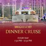 Mega Yacht Dinner Cruise – Boat Tours and Cruises Boat Tours and Cruises Shop Online at Dubai Offers 3