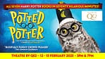 Kids Events Potted Potter Live at Theatre by QE2, Dubai Kids Events Shop Online at Dubai Offers 4