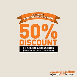 50% DISCOUNT AT AXIOM DUBAI FESTIVAL CITY STORE (limited time only) Cameras & Accessories Shop Online at Dubai Offers