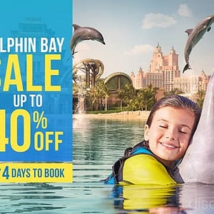 Dolphin Bay SALE up to 40% OFF Entertainment Offers Shop Online at Dubai Offers