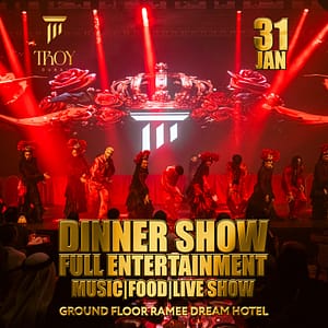 Dining Experiences Friday Dinner Show at Troy in Dubai | 31 January Dining Experiences Shop Online at Dubai Offers