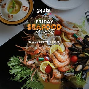 Brunches Friday Seafood Night at 24th St. Restaurant Brunches Shop Online at Dubai Offers