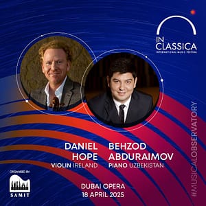 InClassica International Music Festival Presents Majestic Duo: Daniel Hope and Behzod Abduraimov at Dubai Opera – Classical Events Classical Events Shop Online at Dubai Offers