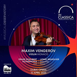 InClassica International Music Festival Presents Maxim Vengerov – Violin Virtuoso at Dubai Opera – Classical Events Classical Events Shop Online at Dubai Offers