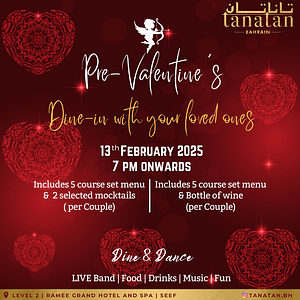 Valentine’s Day Recommendations Pre-Valentine’s Day at Tanatan – Ramee Grand Hotel Travel, Activities & Events Shop Online at Dubai Offers