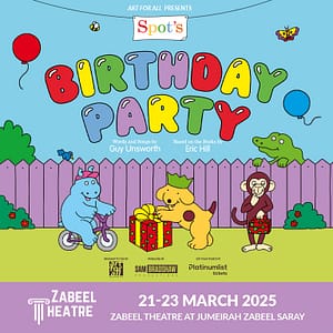 Shows and Theatrical Plays Spot’s Birthday Party at Zabeel Theatre in Dubai Shows and Theatrical Plays Shop Online at Dubai Offers