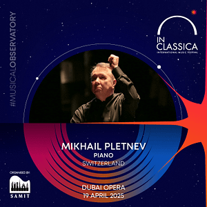 InClassica International Music Festival Presents Mikhail Pletnev - Solo Brilliance at Dubai Opera  Dubai Opera