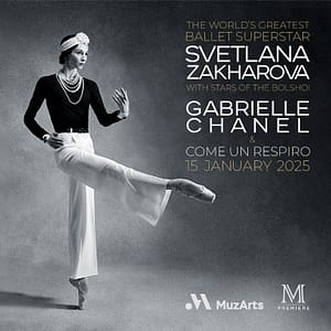 Svetlana Zakharova - Modanse: GABRIELLE CHANEL at Dubai Opera  Dubai Opera