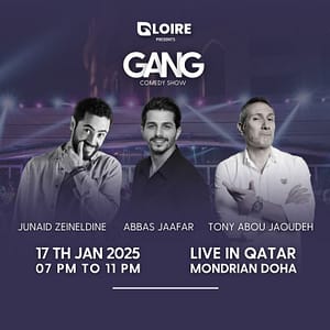 GANG COMEDY SHOW  Mondrian Doha Hotel