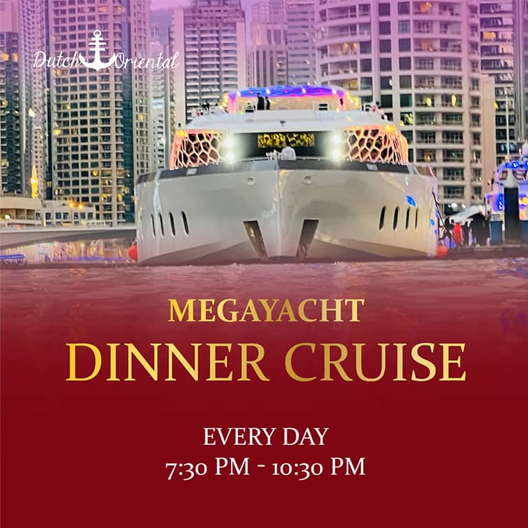 Mega Yacht Dinner Cruise  DUBAI MARINA PIER 7