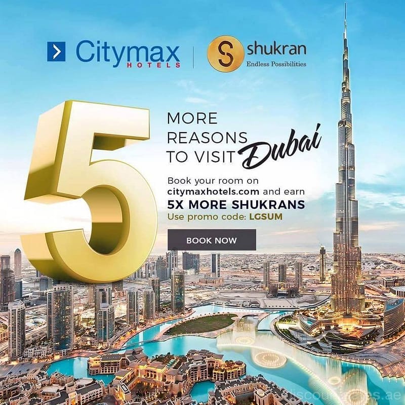 Book your Room & Earn 5X more Shukrans @ Citymax Hotels Hotel Stay Shop Online at Dubai Offers 2