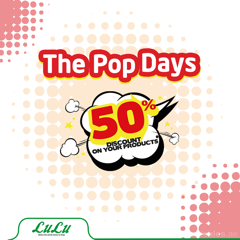 Lulu’s Pop Days 50% Discount from participating brands Food/Grocery Shop Online at Dubai Offers 2